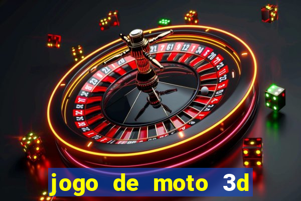 jogo de moto 3d de grau